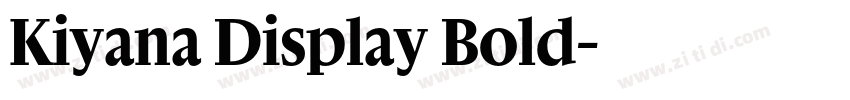 Kiyana Display Bold字体转换 Kiyana Display Bold字体转换
